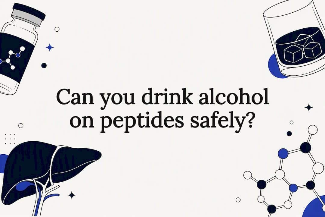 Can you drink alcohol on peptides safely?