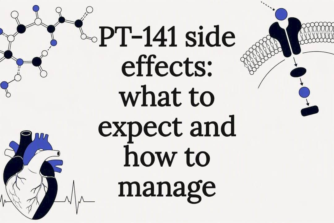 PT-141 side effects: what to expect and how to manage